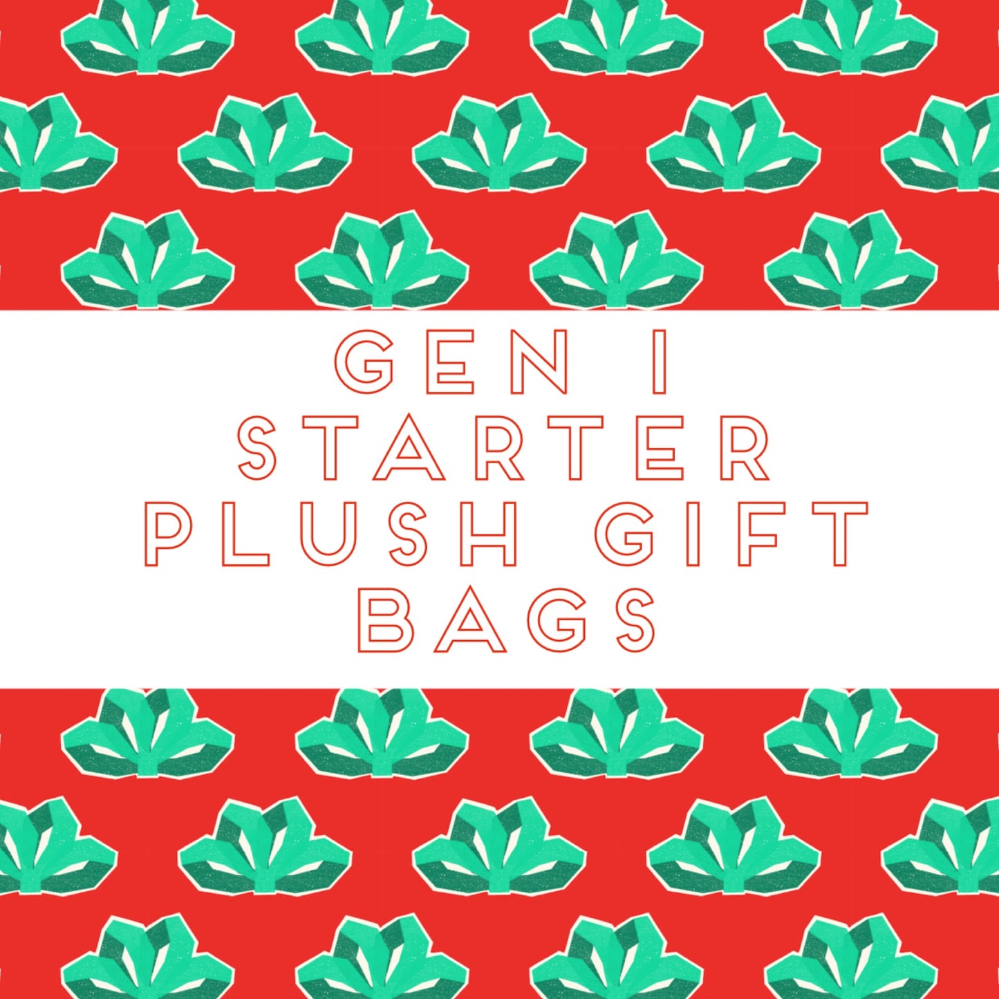 Gen 1 plush gift bag