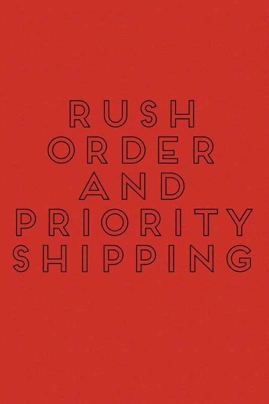 Rush order and priority shipping